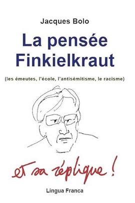 Bolo, La Pens�e Finkielkraut