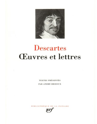 Descartes, Ouvres et lettres