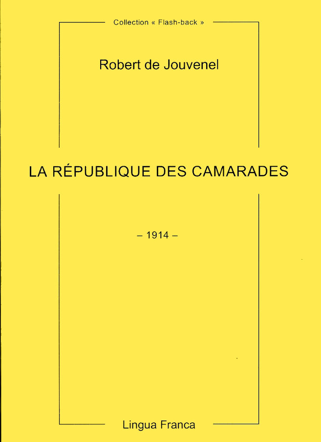 Robert de Jouvenel, La R�publique des camarades