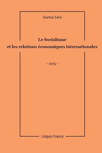 Gaston L�vy, Le Socialisme et Les Relations internationales